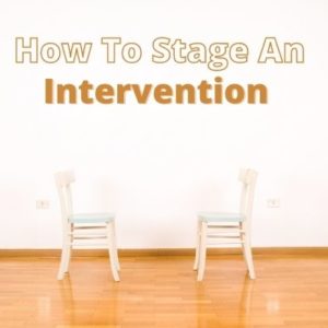 How To Stage An Intervention